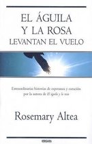 El Aguila y la Rosa Levatan el Vuelo
