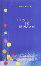 Fluister Ik Je Naam