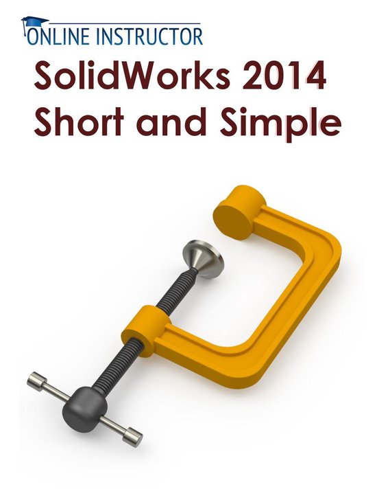 SolidWorks 2014 Short and Simple - cover
