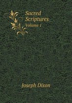 Sacred Scriptures Volume 1