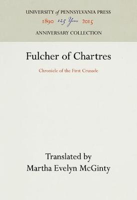 Anniversary Collection- Fulcher of Chartres