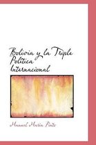 Bolivia y La Triple Pol Tica Internacional