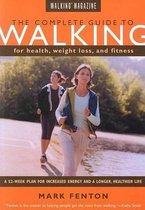 The Complete Guide to Walking for Health, Fitness and Weight Loss