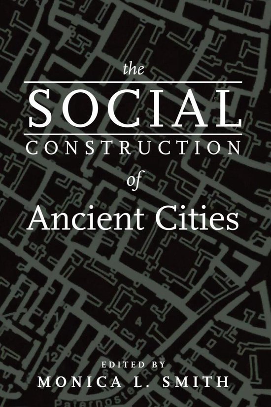 The Social Construction of Ancient Cities - cover