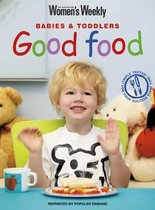 Good Food for Babies and Toddlers
