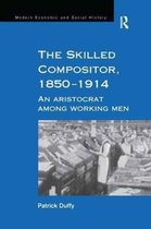 Modern Economic and Social History-The Skilled Compositor, 1850–1914