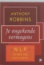 Boekomslag 'Je ongekende vermogens' van Anthony Robbins, met 'NLP De Weg Van Excellentie'.