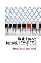 de K Ferencz Besz Dei, 1829-[1873]