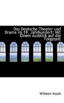 Das Deutsche Theater Und Drama Im 19. Jahrhundert