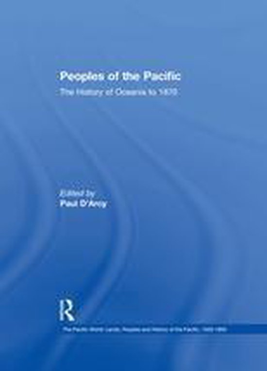 The Pacific World: Lands, Peoples and History of the Pacific ... - cover