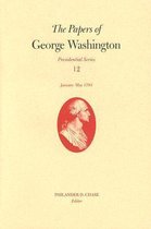 The Papers of George Washington v. 12; Presidential Series;January-May, 1793