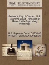Butters V. City of Oakland U.S. Supreme Court Transcript of Record with Supporting Pleadings