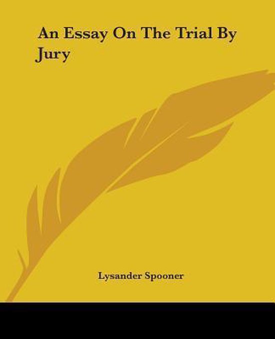 An Essay On The Trial By Jury - cover