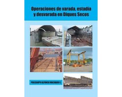 Operaciones de varada, estadía y desvarada en diques secos