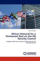 Africa's Demand for a Permanent Seat on the UN Security Council