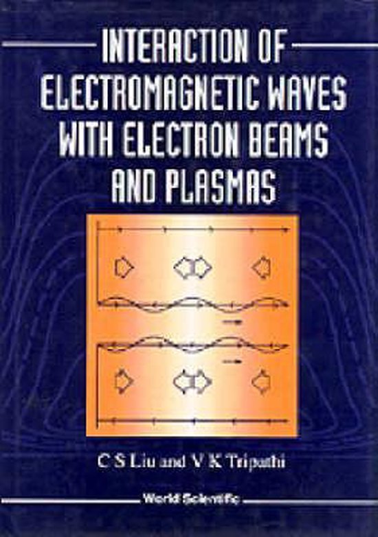 Interaction Of Electromagnetic Waves With Electron Beams And Plasmas ...