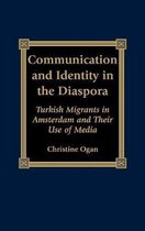 Ogan, C: Communication and Identity in the Diaspora