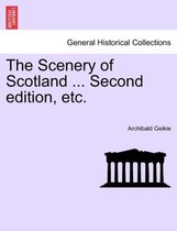 The Scenery of Scotland ... Second edition, etc.
