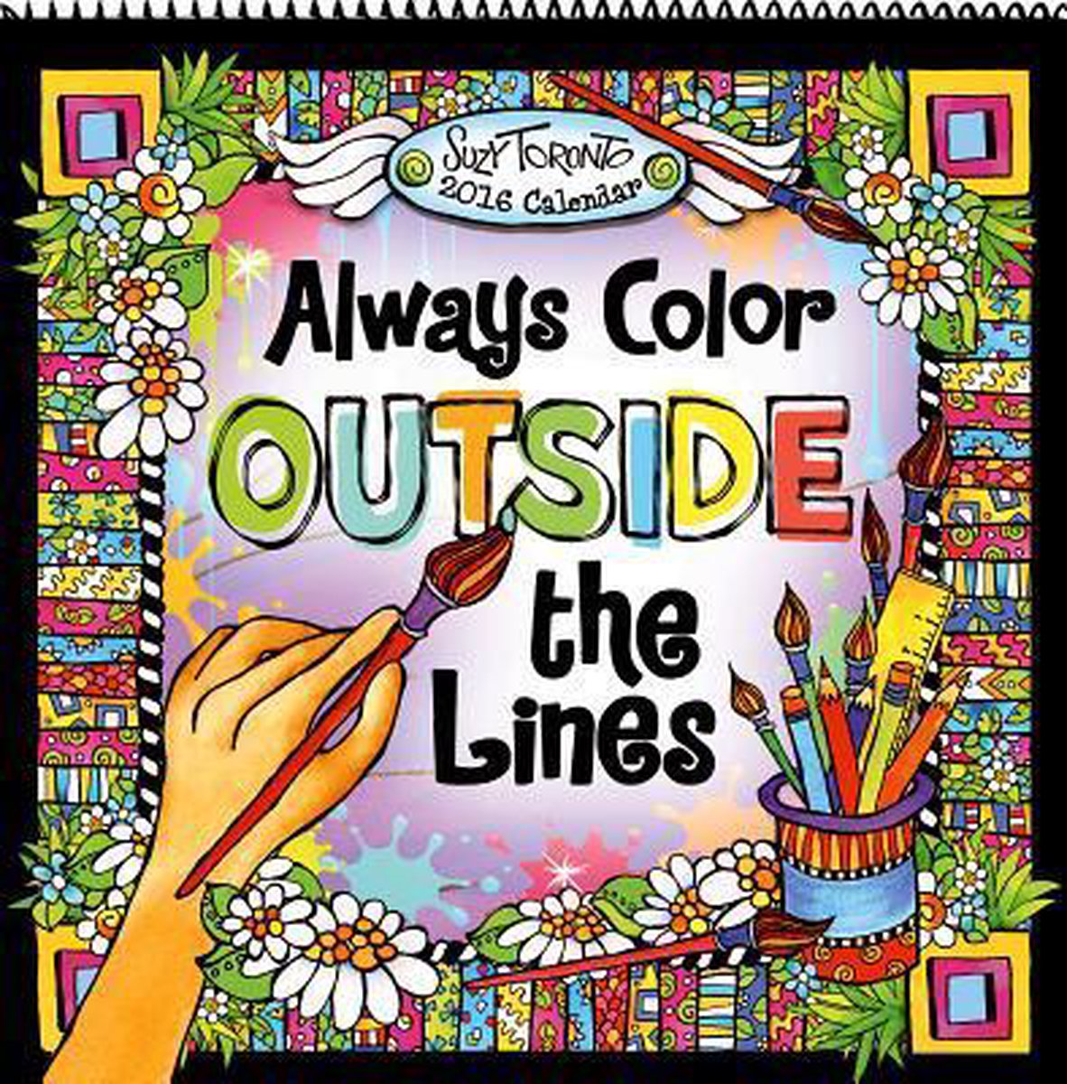Always Color Outside the Lines Calendar, Suzy Toronto | 9781598428964 |  Boeken | bol