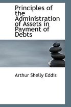 Principles of the Administration of Assets in Payment of Debts