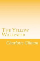 The Yellow Wallpaper