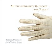 Rebecca Ockenden & Sofie Vanden Eynde - Mistress Elizabeth Davenant, Her Songs (CD)