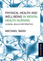 Physical Health And Well-Being In Mental Health Nursing: Clinical Skills For Practice