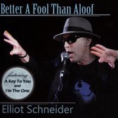 Better a Fool Than Aloof