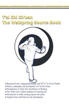 Traditional Taoist Arts- T'ai Chi Ch'uan, The Wellspring Source Book.