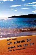 Omslag Ich Schreib Dir Wenn Ich Tot Bin