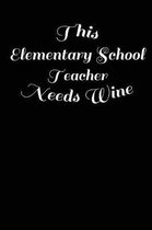 This Elementary School Teacher Needs Wine
