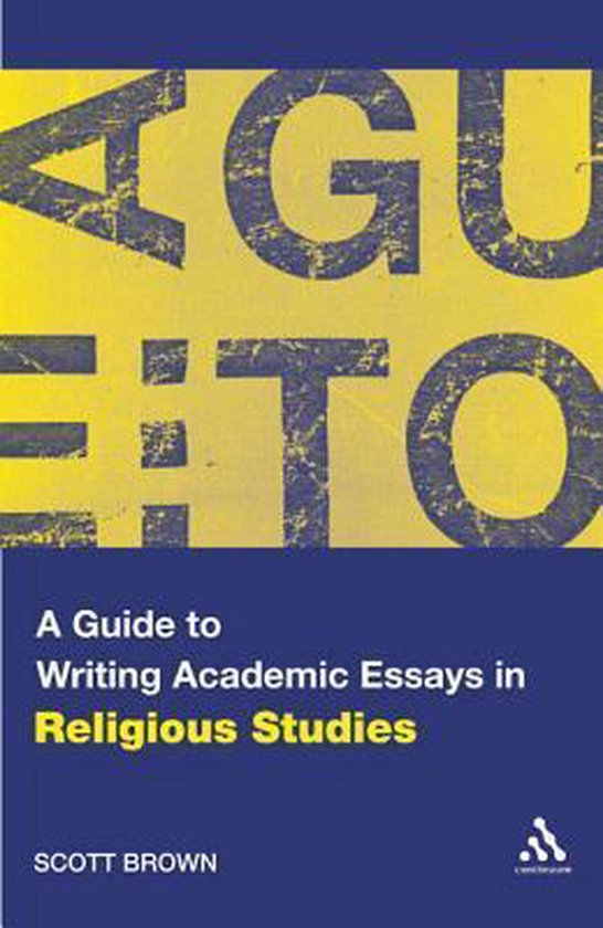Guide To Writing Academic Essays In Religious Studies
