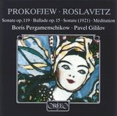 Boris Pergamenschikow & Pavel Gililov - Prokofiev/Roslavetz: Sonaten Op.119/Ballade Op.15/Sonate/Méditation (CD)