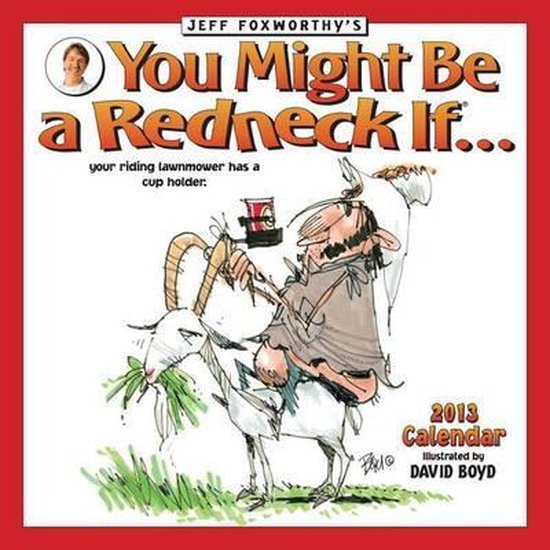 Jeff Foxworthy's You Might Be a Redneck If... Calendar