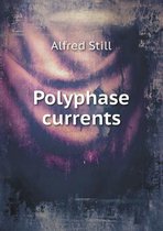 Polyphase Currents