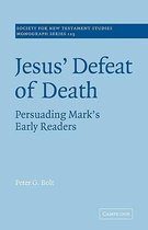 Society for New Testament Studies Monograph SeriesSeries Number 125- Jesus' Defeat of Death