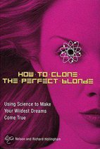 How To Clone The Perfect Blonde