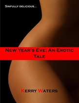 New Year's Eve: An Erotic Tale