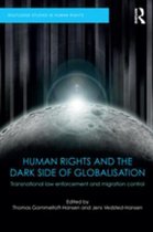 Routledge Studies in Human Rights - Human Rights and the Dark Side of Globalisation