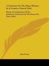 A Criticism on the Elegy Written in a Country Church Yard