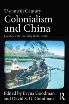 Twentieth Century Colonialism And China