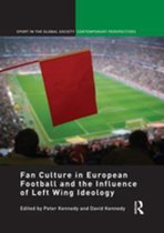 Sport in the Global Society – Contemporary Perspectives - Fan Culture in European Football and the Influence of Left Wing Ideology