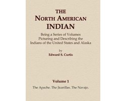 Omslag van North American Indian-The North American Indian Volume 1 - The Apache, The Jicarillas, The Navajo