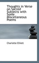 Thoughts in Verse on Sacred Subjects with Some Miscellaneous Poems