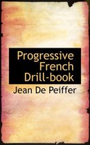 Progressive French Drill-Book