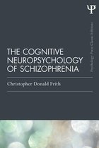 Psychology Press & Routledge Classic Editions - The Cognitive Neuropsychology of Schizophrenia (Classic Edition)