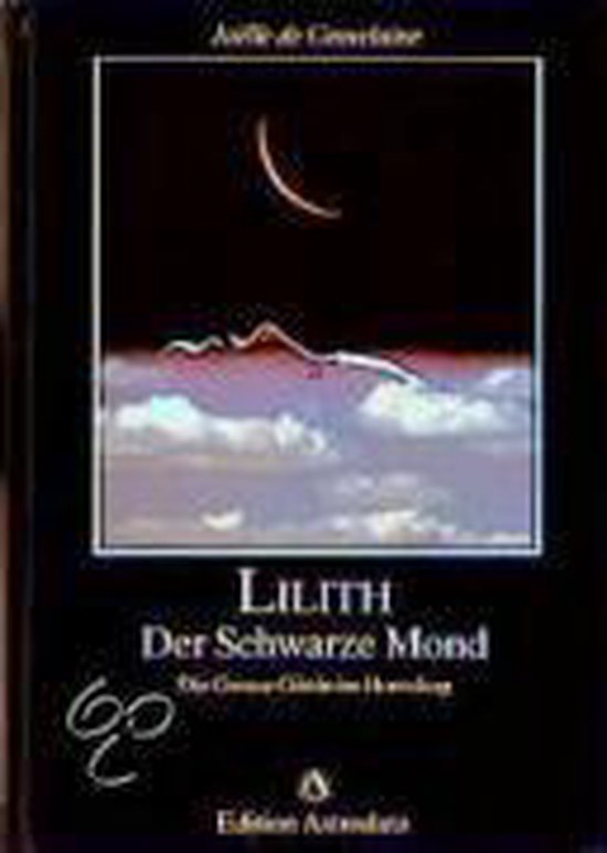 Lilith. Der Schwarze Mond, Joelle De Gravelaine | 9783907029138 ...