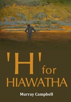 'H' for 'Hiawatha'