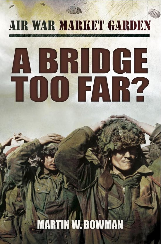 Air War Market Garden 4 - A Bridge Too Far? - cover