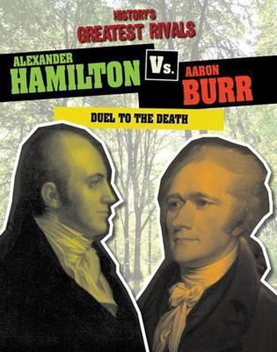 Alexander Hamilton vs. Aaron Burr, Ellis Roxburgh 9781482422139